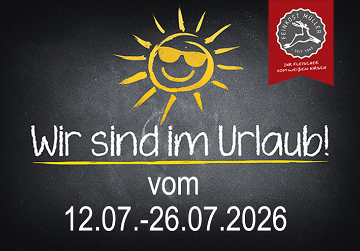 Wir sind im Urlaub Müller Feinkost